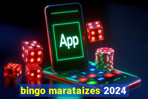 bingo marataizes 2024